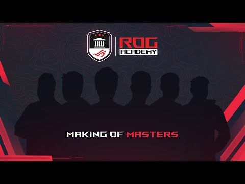 ROG Academy | Making of Masters