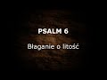 Psalm 6  baganie o lito  biblia tysiclecia psalmy biblia starytestament