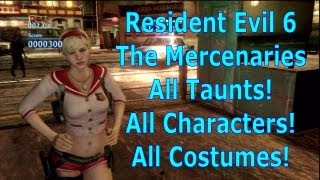 [LINK] All Character Taunts All Costumes The Mercenaries Resident Evil 6 RE6 Tips strategy