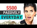 $500/Day for Beginners 5 Ways to Make $500/day in Passive Income | Marissa Romero