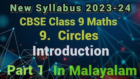 Introduction Of Circles CBSE Class 9 Maths New Syllabus In Malayalam