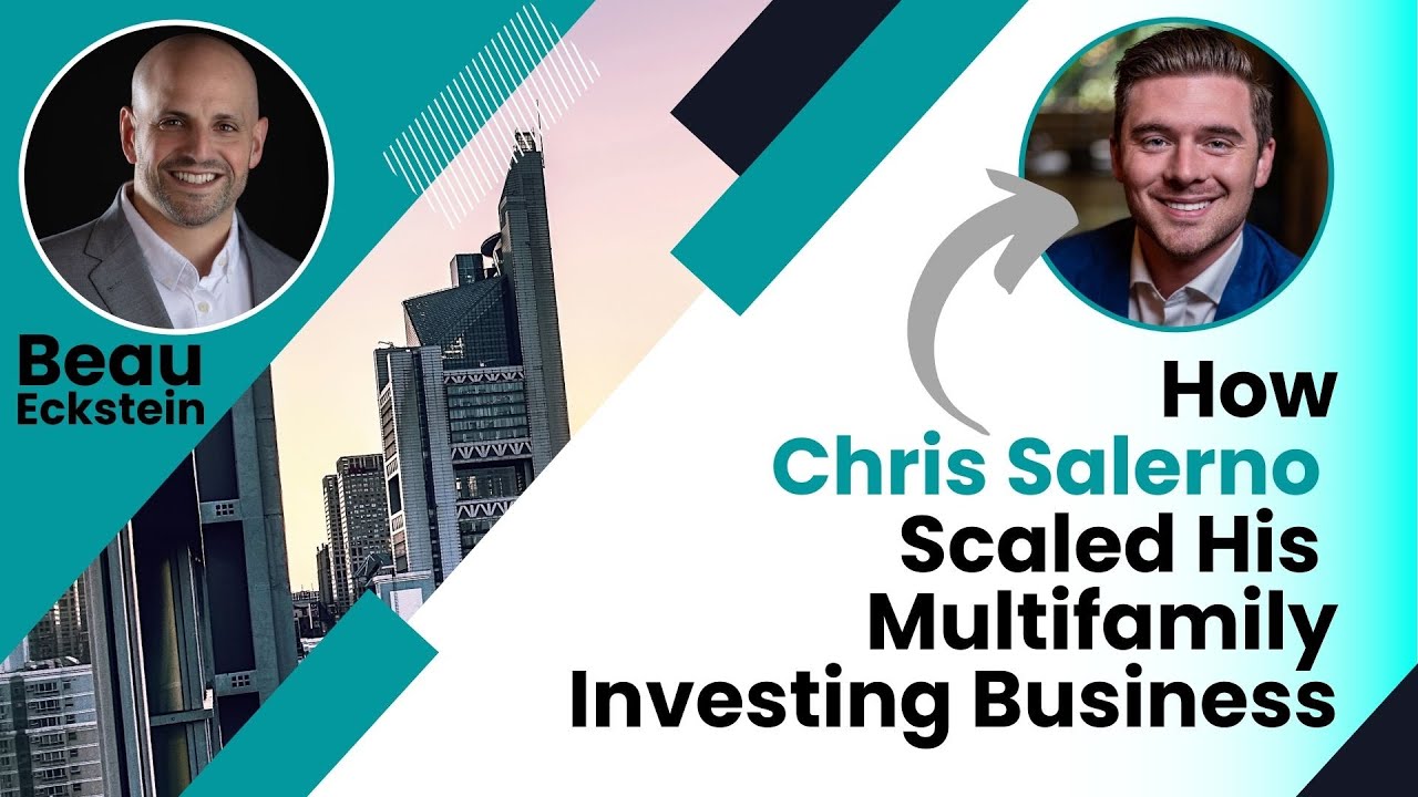 Learn How Chris Salerno Scaled His Multifamily Investing Business
