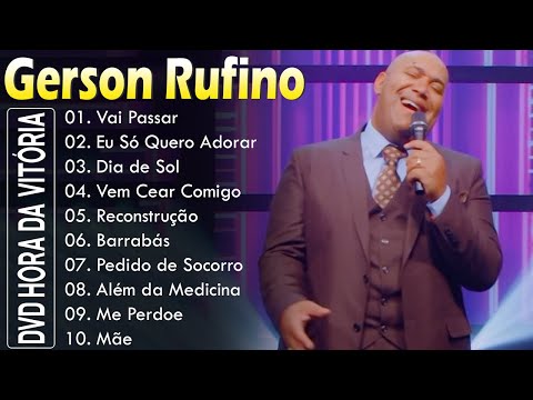 Vai Passar, Dia de Sol, Reconstrução,...Gerson Rufino || As Melhores Canções Gospel de 2024 #gospel