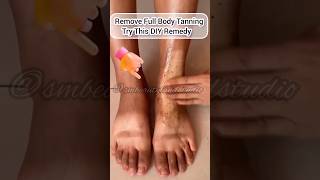 Remove Full Body Tanning | Try This DIY Remedy #shorts #skincare Smbeautylandstudio