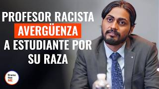 Racist teacher shames student for her race | @DramatizeMeEspanol