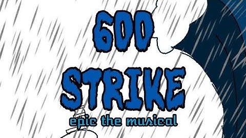 "600 Strike" Epic The Musical | Animation Short