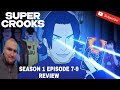 Super Crooks Season 1 Episode 7-9 Review