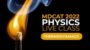 MDCAT 2022 Physics Live Class Thermodynamics Lecture-2 #mdcat