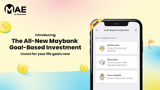 Introducing Maybank Goal-Based Investment - Invest for your life goals with ease