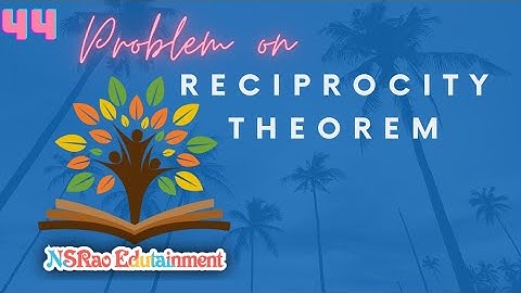 Problem on Reciprocity Theorem - Problem - 2