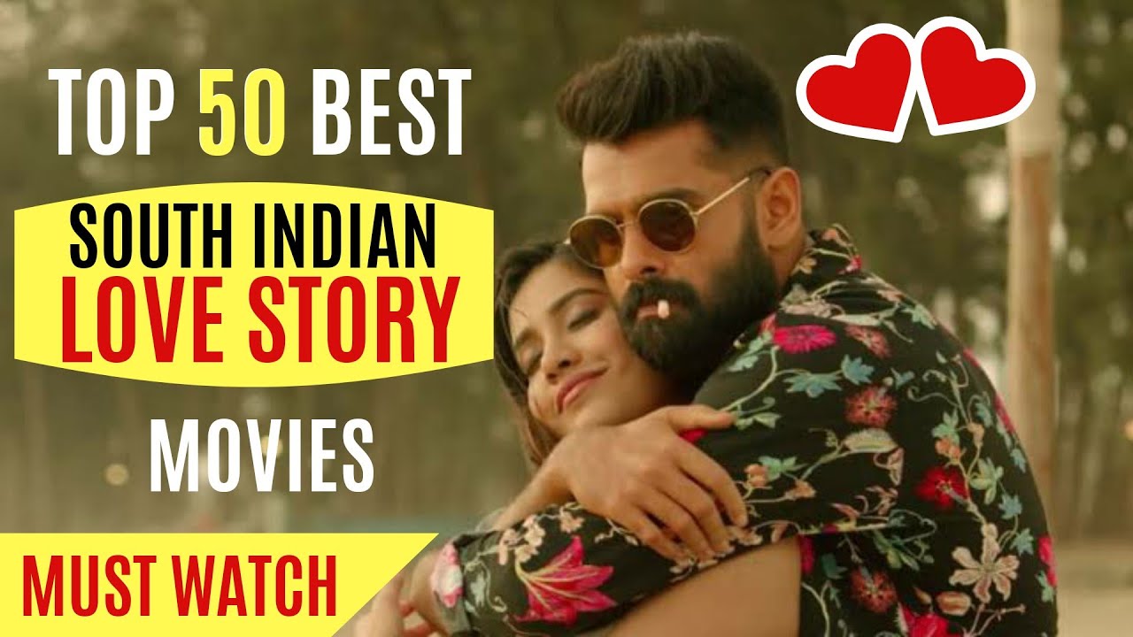 Top 50 Best South Indian Love Story Movie in Hindi Dubbed ...