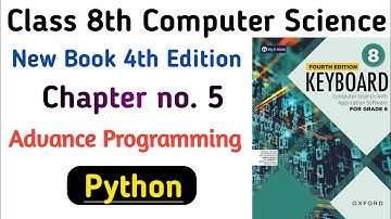 Chapter 5 Class 8th Computer Science New Book SNC | Advance Programming Keyboard 4th Edition Oxford