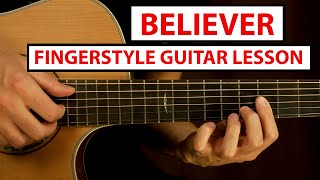 Imagine Dragons - Believer - Fingerstyle Guitar Lesson (Tutorial) How to Play Fingerstyle