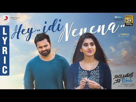 Solo Brathuke So Better - Hey Idi Nenena Lyric | Sai Tej | Nabha Natesh | Subbu | Thaman S