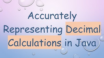 Accurately Representing Decimal Calculations in Java