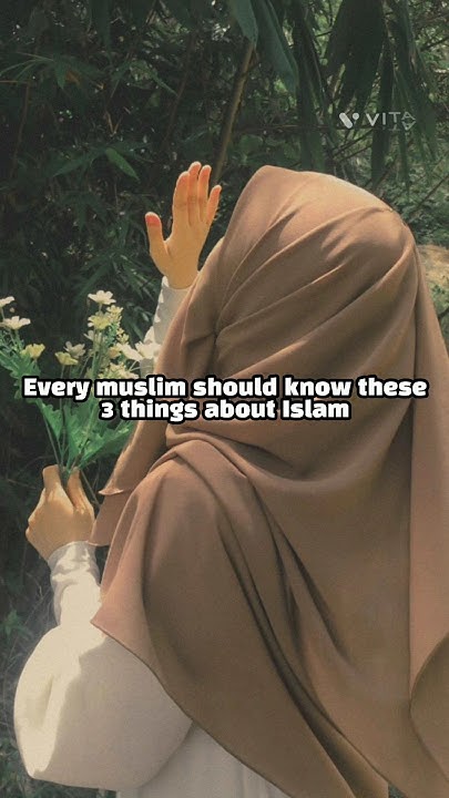 every-muslim-should-know-these-3-things-about-islam-shorts-ytshorts