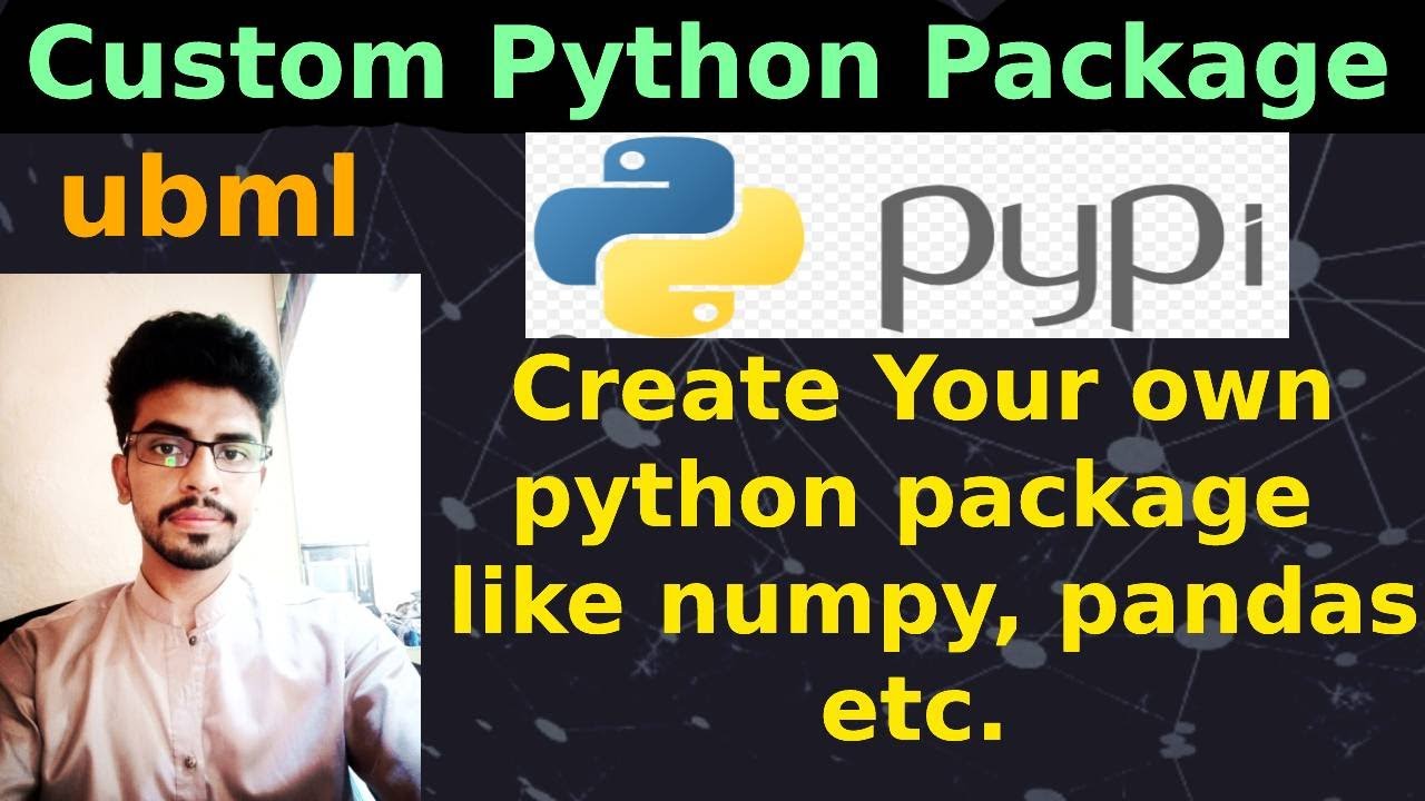 Create Your Own Custom Python Package or Library and Publish it to PyPi ...