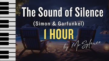(1 HOUR) The Sound of Silence piano cover - Simon & Garfunkel - version by MrSylence