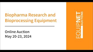 Online Auction May 20-23 Biopharma Research And Bioprocessing Equipment