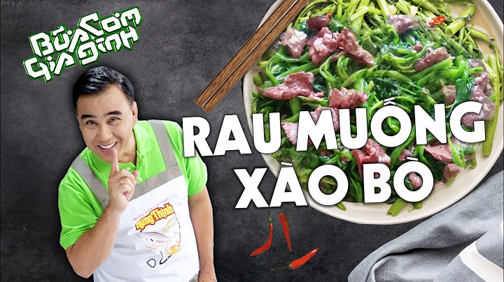 Rau muống xào thịt bò bao nhiêu calo năm 2024