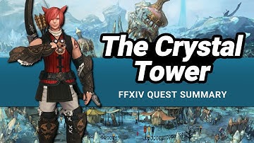 FFXIV The Crystal Tower Story - A Complete Quest Summary