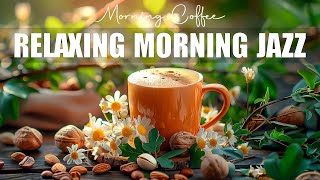 Relaxing Morning Jazz Music ☕ Happy May Coffee Jazz & Smooth Bossa Nova Instrumental for Relaxation