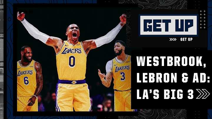 Woj on the Lakers' new Big 3: Russell Westbrook, LeBron James and Anthony Davis | Get Up - DayDayNews