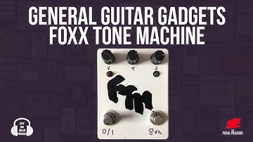 General Guitar Gadgets Foxx Tone Machine