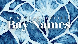 10 Nature Inspired Boy Names  a delightful mix of masculine, classic & vintage