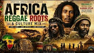 Reggae Roots & Culture Mix (Spiritual  Reggae Classics)” —   Bob Marley, Peter Tosh, Burning Spear