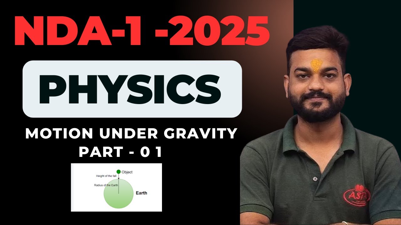 Motion Under Gravity part - 01 NDA-1-2025 BY amit sir - YouTube