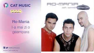 Video thumbnail of "Ro-Mania - I-a mai zi o geampara"