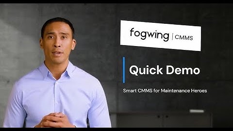Fogwing CMMS Quick Demo