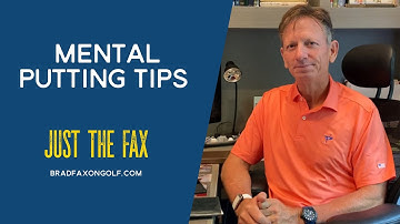 Brad Faxon: Mental Putting Tips