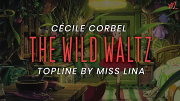The Wild Waltz - The Secret World of Arrietty (Original Lyrics By Miss Lina)