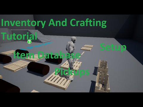 UE4 Inventory and Crafting Setup / Database and Pickups