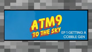 ATM 9 To the Sky! Episode 1 - Getting a Cobble Gen