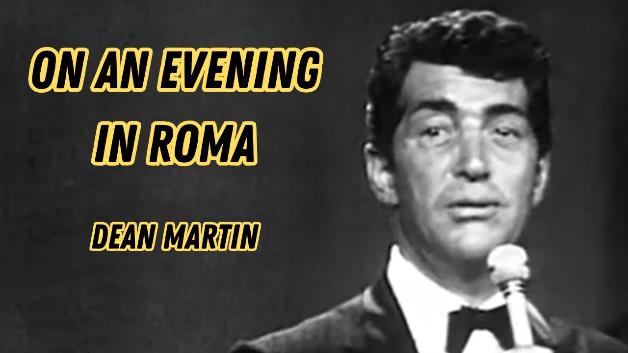 On an Evening in Roma (Sott'er cielo de Roma) - Dean Martin - YouTube