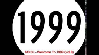 M3 DJ - Wellcome To 1999 (Vol.8)