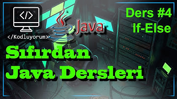 Java Dersleri | Programlama Öğren | Ders 4 Koşul Yapıları If-Else