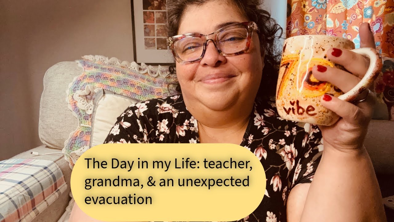 A Cozy Day in My Life | Grandma, Teacher, crafter & an Unexpected Brushfire