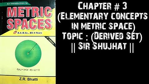 B.Sc-II Ch#3 Metric space || Derived Set || By Sir Shujhat ||