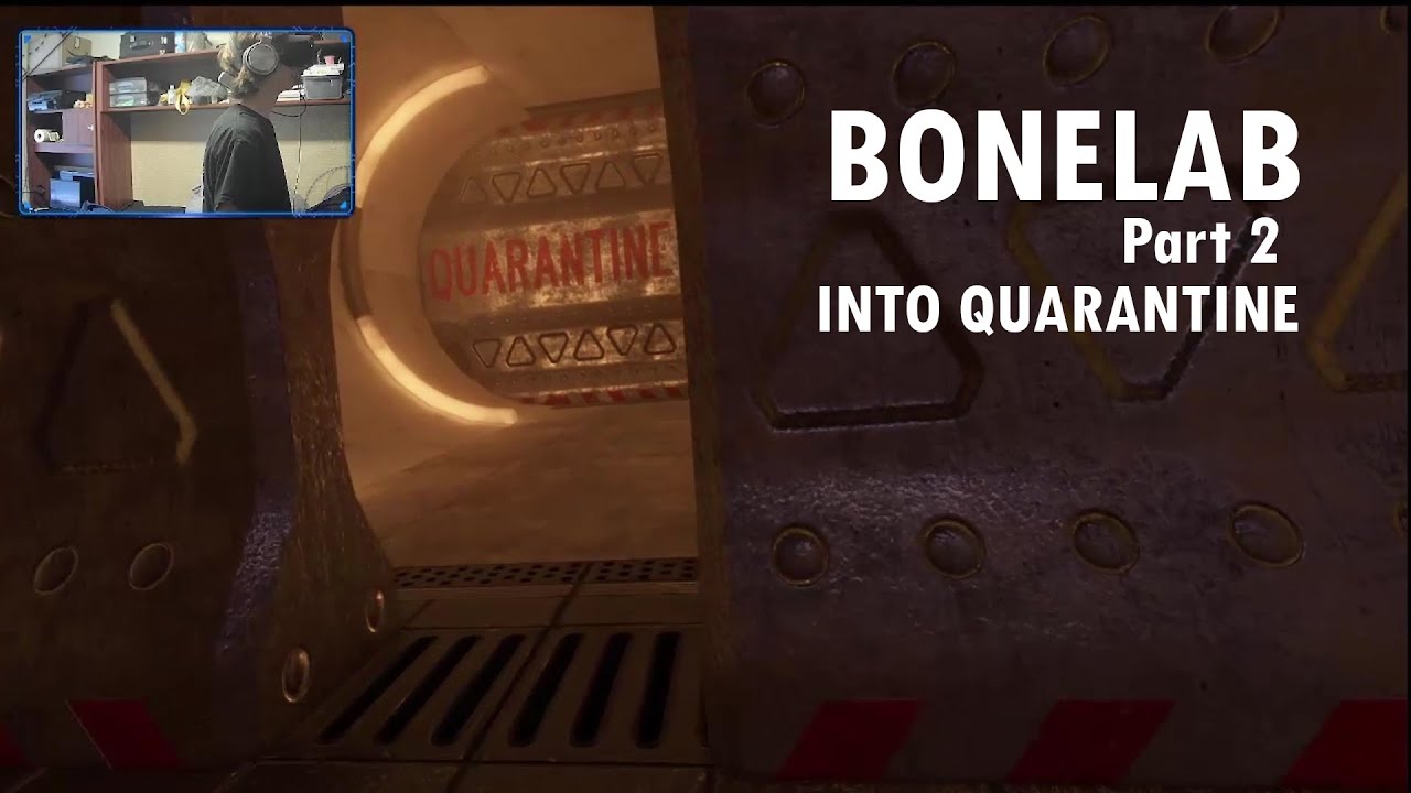 Into Quarantine Bonelab Part 2 YouTube