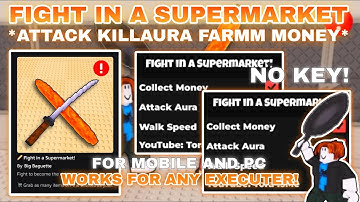 🥖Fight in a Supermarket Script Pastebin **NO KEY** Attack KillAura | AutoCollect All Cash WalkSpeed