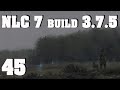 NLC 7 build 3.7.5 ч.45 Жесть в х18. Поход к Сахарову, поиски огнемета и жирный тайник на Дикой.