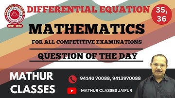 Solution Differential Equation || Question of the Day and Solution of  35 36|| Mathur Classes