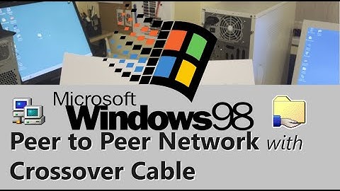 Windows 98 peer to peer network with one Crossover Cable