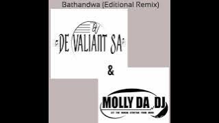Download lagu DE VALIANT SA & MOLLY DA DJ Bathandwa (Editional Remix)