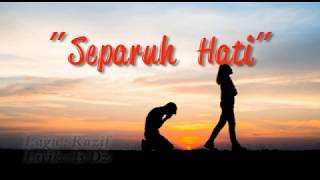 Video thumbnail of "Projector Band | Separuh Hati (Original) LIRIK"