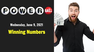 Powerball draw results from Wednesday, June 9, 2021